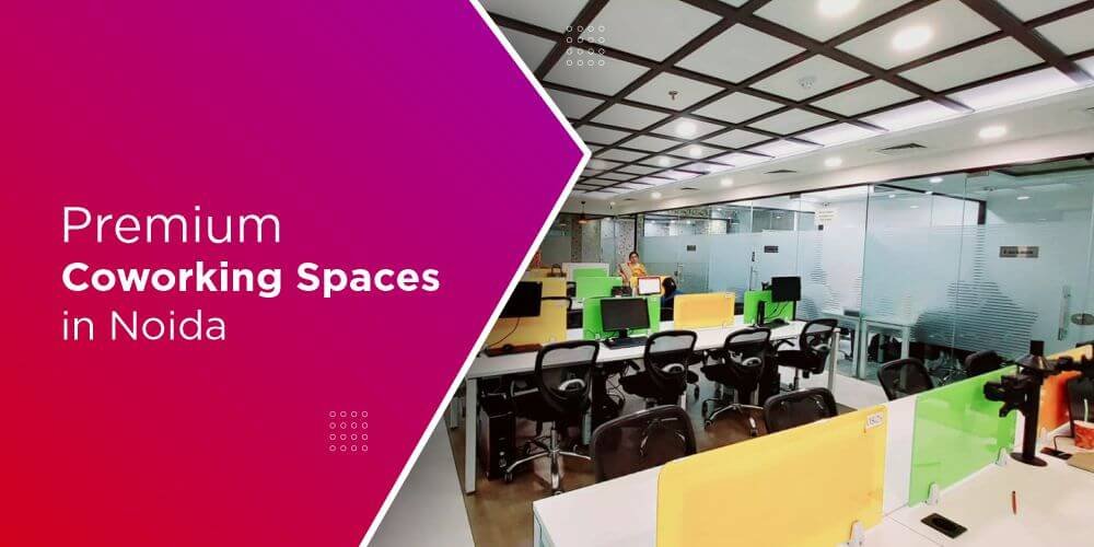 noida hotspot for premium coworking spaces